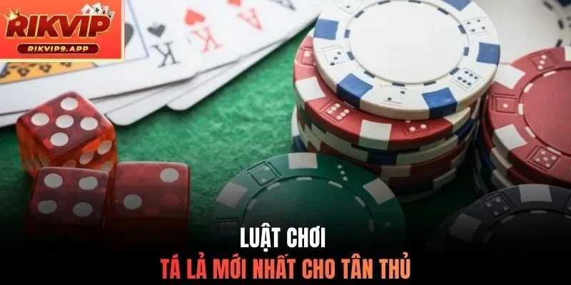 Luật chơi tá lả mới nhất cho tân thủ