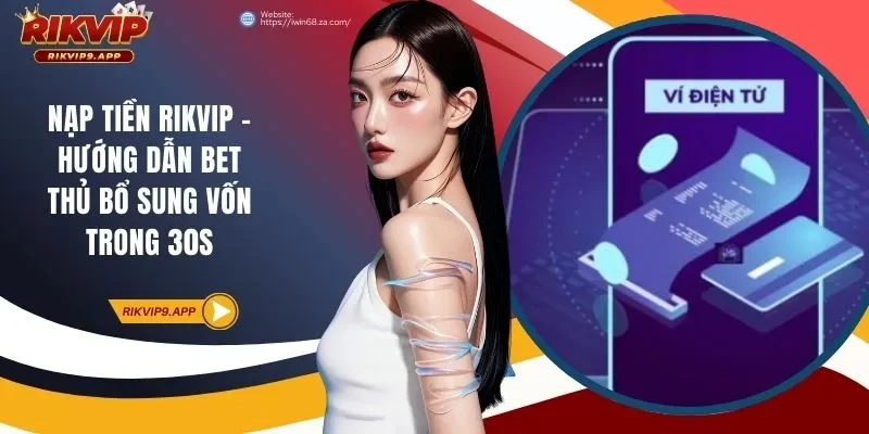 nạp tiền RIKVIP