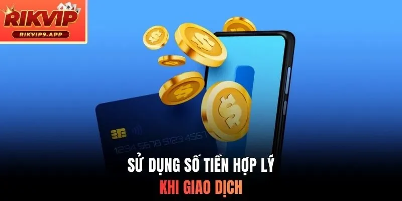 Sử dụng số tiền hợp lý